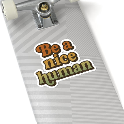 Be a Nice Human Sticker – Retro Positivity Vinyl Decal | Kindness Aesthetic Gift