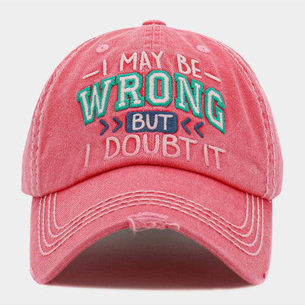 "I MAY BE WRONG BUT I DOUBT IT " Message Vintage Baseball Cap