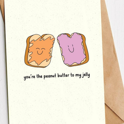 "You're the peanut butter to my jelly" Anniversary Card