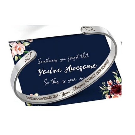 "Sometimes You Forget, You're Awesome, This Is Your Reminder" Bracelet