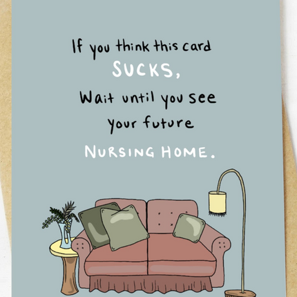 "If You Think This Card Sucks Wait Until" Greeting Card