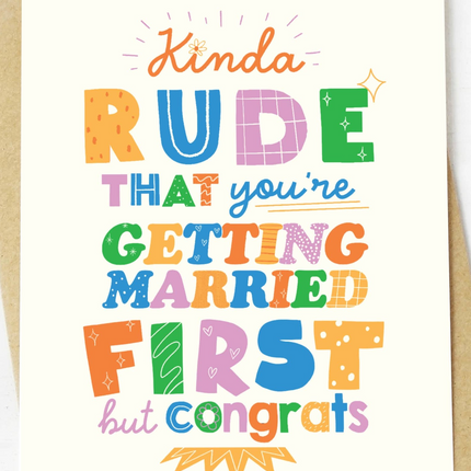"Kinda Rude That You're Getting Married First" Wedding Card