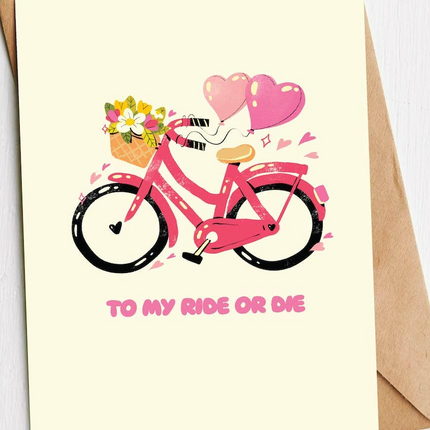 "To My Ride or Die" Heart Bicycle Greeting Card