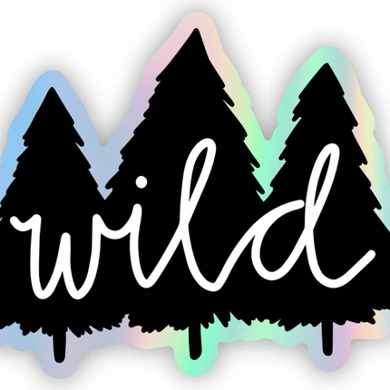 "Wild" Woods Holographic Sticker