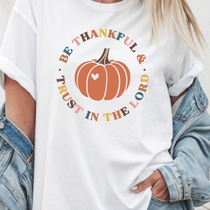 Be Thankful & Trust In The Lord Graphic Tee Top