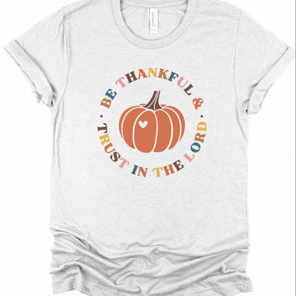 Be Thankful & Trust In The Lord Graphic Tee Top