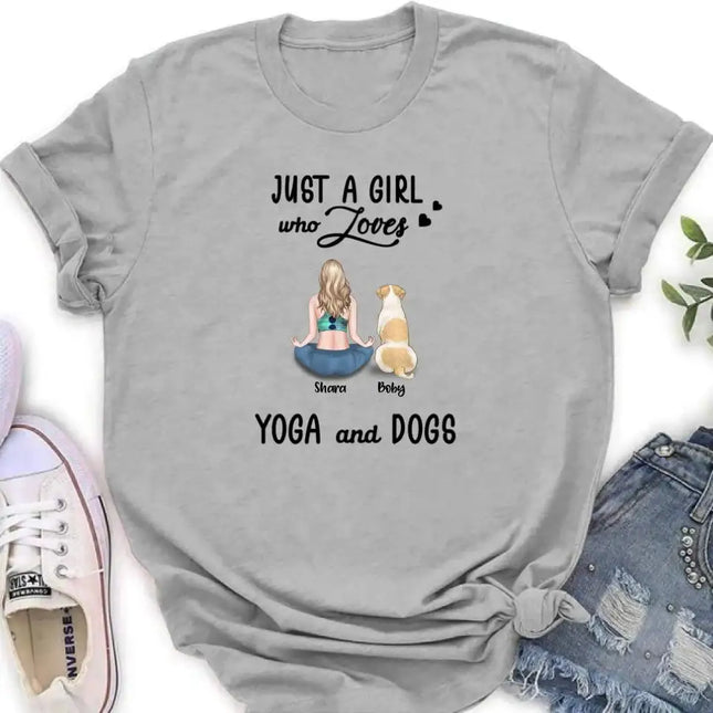 Personalized Yoga Dog Mom T-Shirt/Sweatshirt/Pullover Hoodie - Woman With Up to 4 Dogs - Gift For Dog Lover - Just A Girl Who Lovers Yoga And Dogs