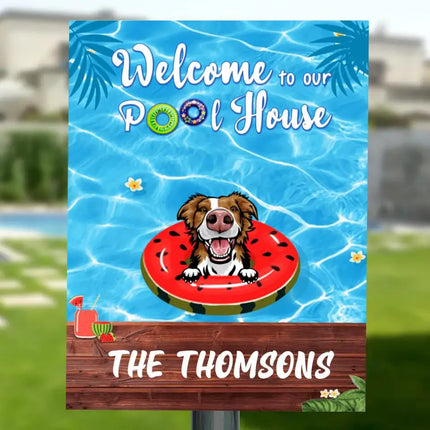 Personalized Pool Metal Sign - Family Name with up to 4 Dogs - Welcome To Our Pool House - 4UJYU0