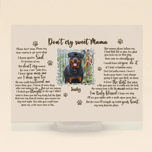 Personalized Pet Custom Photo Acrylic Plaque - Memorial Gift For Dog Mom - Don't Cry Sweet Mama