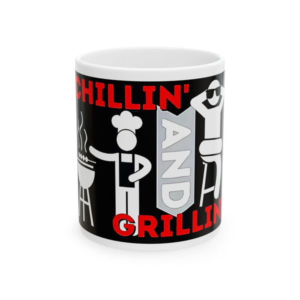 "Chillin' and Grillin'" Mug – 11 oz or 15 oz