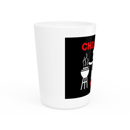 "Chillin' and Grillin'" Shot Glass – 1.9 oz