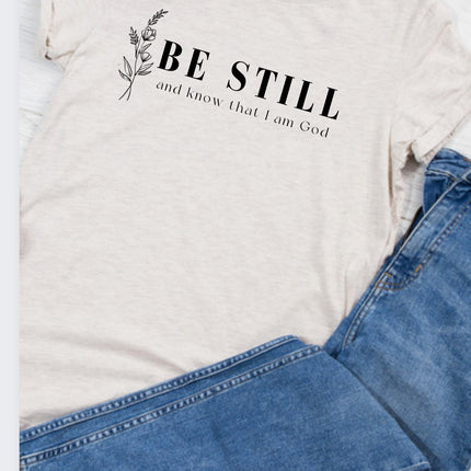 Be still and know that I am God Comfort Colors Tshirt
