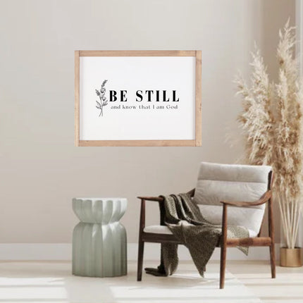 Be Still And Know That I am God Wood Sign / Bible Verse Art / Bible Verse Sign / Scripture Wall Art / Wood Framed Sign / Farmhouse deco