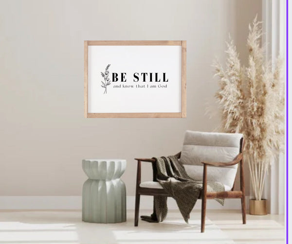 Be Still And Know That I am God Wood Sign / Bible Verse Art / Bible Verse Sign / Scripture Wall Art / Wood Framed Sign / Farmhouse deco