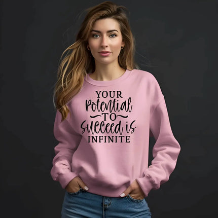 Your Potential to Succeed Is Infinite Sweatshirt – Inspiring & Comfortable