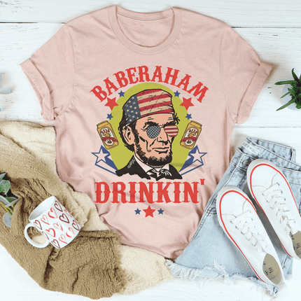 Baberaham Drinkin' Tee