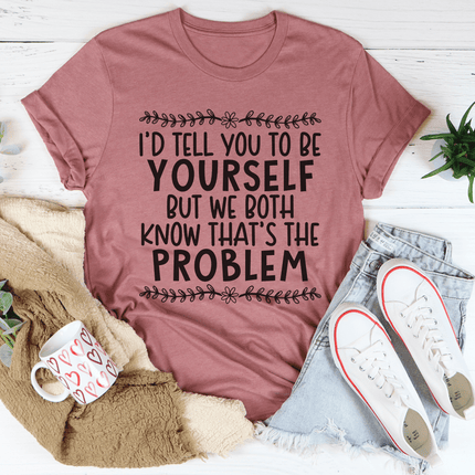 Be Yourself Tee
