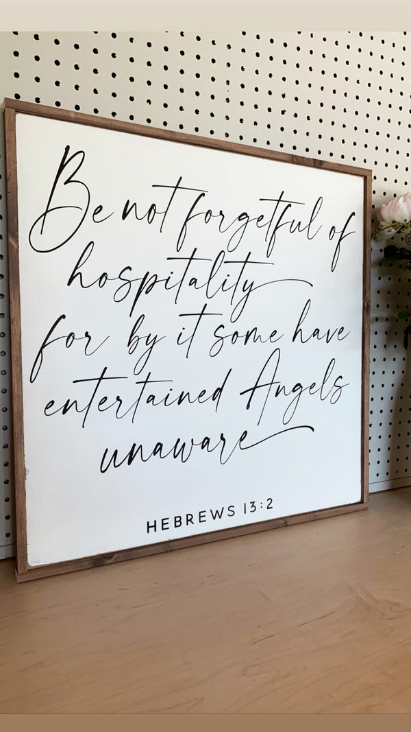 Be not forgetful Hebrews 13:2 sign modern decor