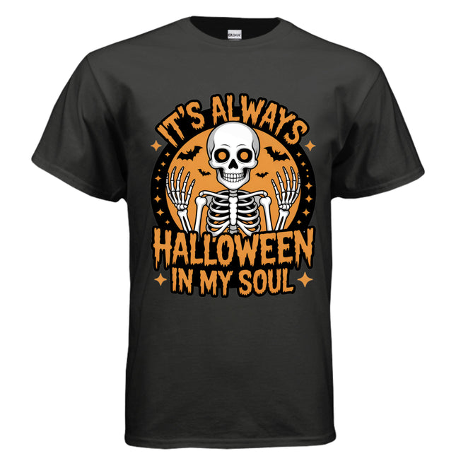 It's Always Halloween In My Soul Skeleton T-shirt